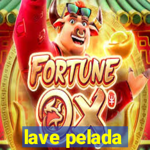 lave pelada